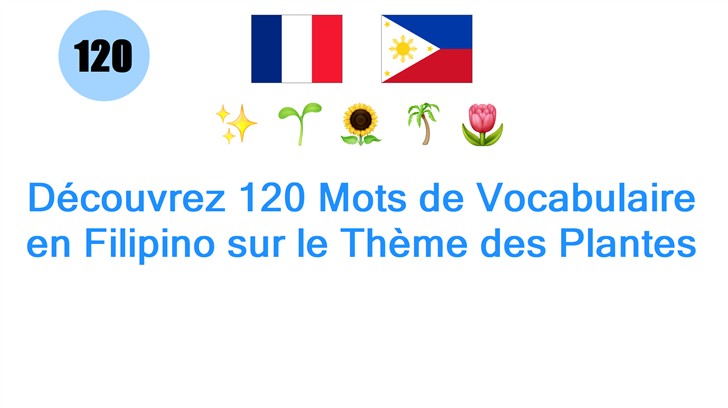 Découvrez 120 Mots de Vocabulaire en Filipino sur le Thème des Plantes